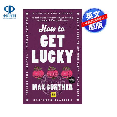 英文原版 如何获得好运 13种发现和利用生活中美好时光的技巧 How to Get Lucky (Harriman Classics)