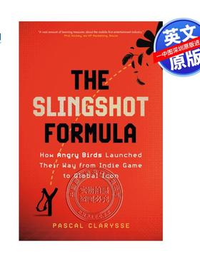英文原版 弹弓公式 愤怒的小鸟如何从独立游戏走向全球 商业策略营销天才疯狂特技的权威幕后分析指南 The Slingshot Formula