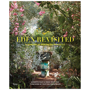 英文原版 重游伊甸园:摩洛哥北部花园 园林花园设计鉴赏 乡村花园Rohuna 赏析 精装艺术书 Eden Revisited 画册