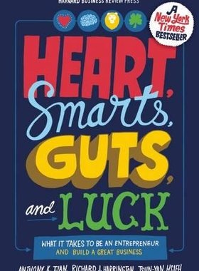 英文原版 心灵、智慧、勇气和运气：成为一个企业家和建立一个伟大的企业需要什么 精装 Heart, Smarts, Guts, and Luck