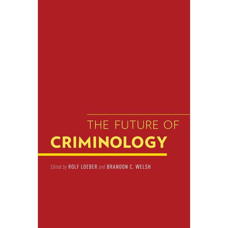 预售【按需印刷】英文原版 Future of Criminology犯罪学的未来 牛津大学出版 原版进口正版书籍