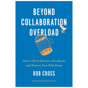 英文原版 如何克服盲目的协同写作 精装 更有效率的工作以及取得进展 Beyond Collaboration Overload 哈佛商业评论指南