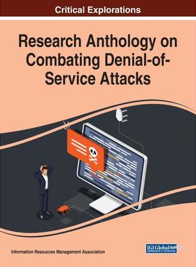 【预售 按需印刷】英文原版抗击拒绝服务攻击研究文集Research Anthology on Combating Denial-of-Service Attacks原装进口正版书