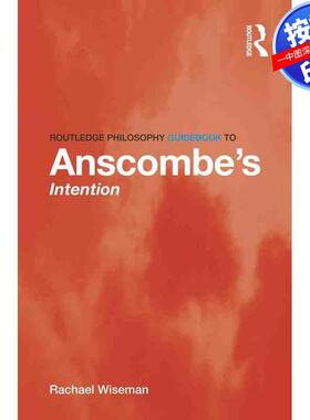 预售【按需印刷】英文原版 劳特利奇哲学指南：安斯康姆的意图 Routledge Philosophy GuideBook to Anscombes Intention 原装进口