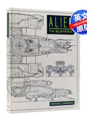 英文原版 异形：蓝图 Alien: The Blueprints 异形系列电影宇宙 飞船 交通工具 技术蓝图 诺斯特罗莫号 普罗米修斯 进口书正版