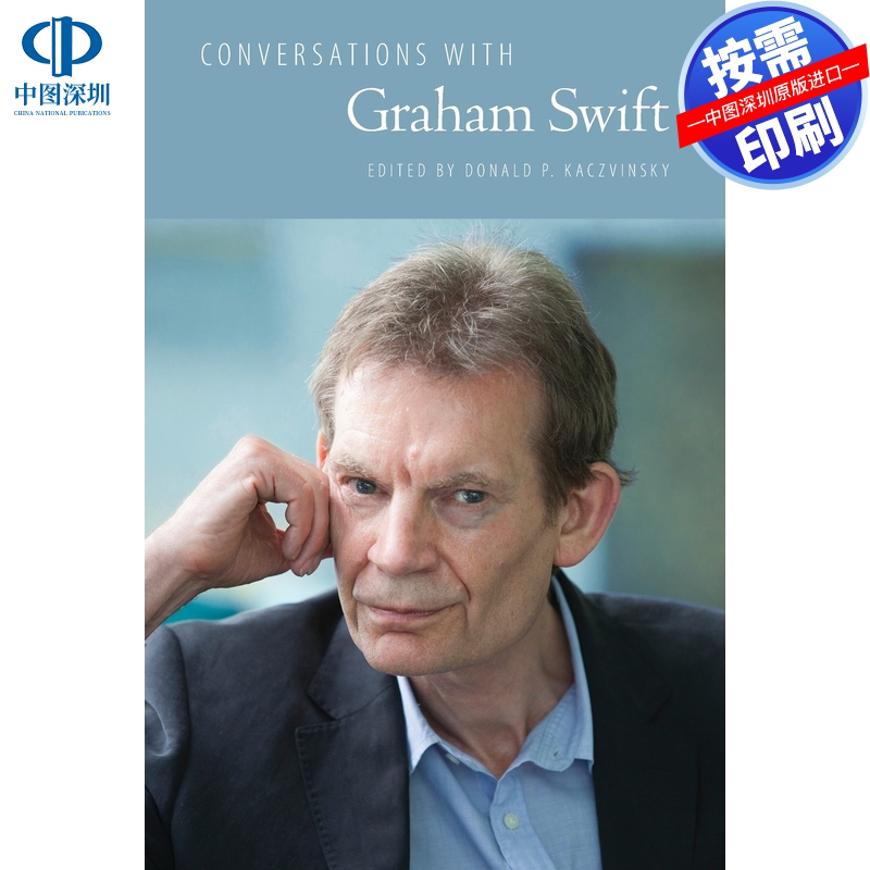 预售【按需印刷】英文原版 与格雷厄姆·斯威夫特的对话 Conversations with Graham Swift 原装进口正版书籍