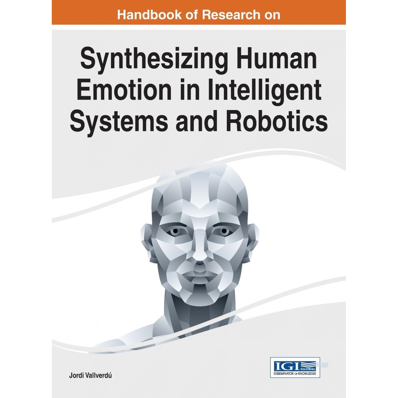 【预售 按需印刷】英文原版合成人类情感在智能系统和机器人中的研究手册Handbook of Research on Synthesizing Human Emotion in