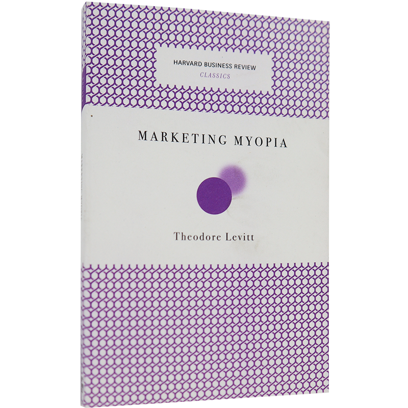 英文原版 哈佛商业评论系列 营销近视 Marketing Myopia (Harvard Business Review Classics) 如何避免过时风险的误区指南