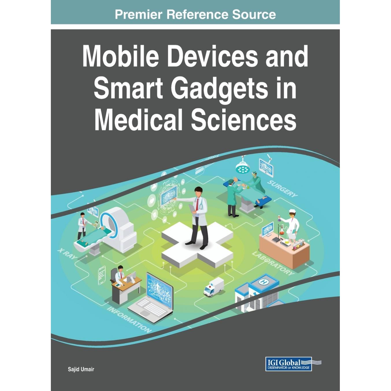 【预售 按需印刷】英文原版医学科学中的移动设备和智能小玩意Mobile Devices and Smart Gadgets in Medical Sciences原装进口正
