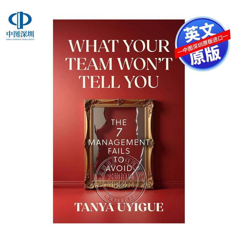 预售英文原版 What Your Team Won’t Tell You 团队不会告诉你的真相 Uyigue  Tanya 金融管理 美版