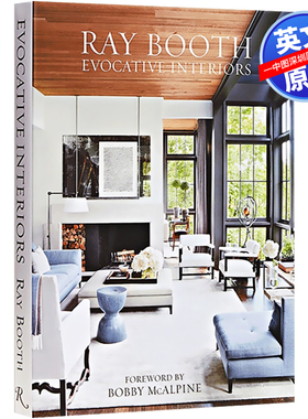 英文原版 雷布斯室内设计作品集 家居装饰装修风格鉴赏 精装艺术书 Ray Booth: Evocative Interiors 画册 Rizzoli