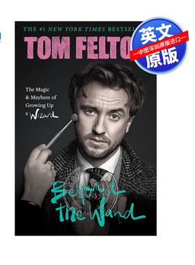 英文原版 汤姆费尔顿Tom Felton自传 精装哈利波特拽哥德拉科马尔福少爷演员Beyond the Wand:The Magic and Mayhe传记小说