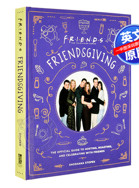 预售英文原版 Friendsgiving 老友记官方食谱、节日庆祝主题指南手册 精装全彩艺术书 与朋友一起主持、烧烤和庆祝的主题 周边正版