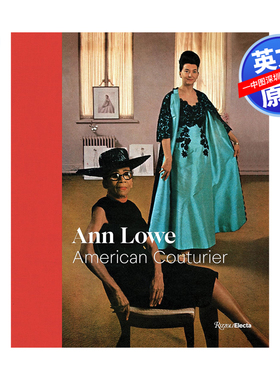 【预售英文原版】Ann Lowe 高级定制礼服艺术书 精装 美国时装设计师 American Couturier 高定晚礼服婚纱设计画册