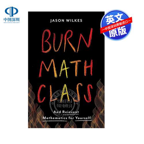 英文原版 燃烧数学课：为你自己重塑数学 Burn Math Class: And Reinvent Mathematics for Yourself