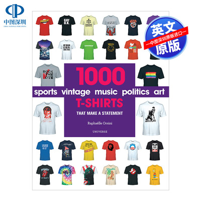 英文原版 1000件t恤：制造宣言 1000 T-Shirts:That Make a Statement 潮流文化衫视觉历史艺术书 平面图案服装设计画册 Rizzoli