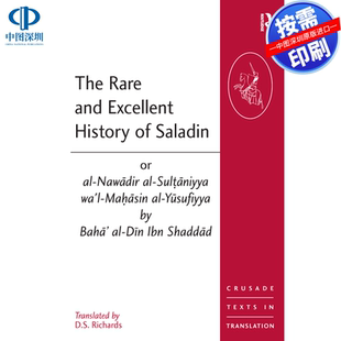 预售【按需印刷】英文原版 萨拉丁或巴哈丁·伊本·沙达德的罕见而优秀的历史 The Rare and Excellent History of Saladin or al-