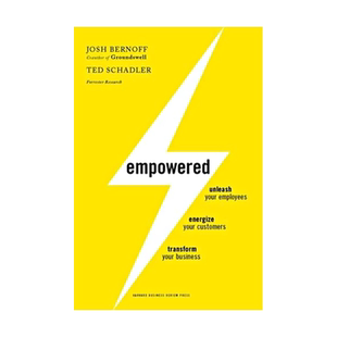 英文原版 授权 Empowered: Unleash Your Employees, Energize Your Customers, and Transform Your Business