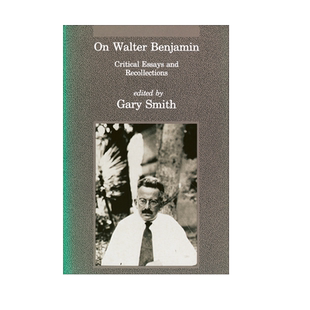 【预售 按需印刷】论沃尔特·本雅明:评论文章与回忆 On Walter Benjamin: Critical Essays and Recollections  进口英文正版书籍