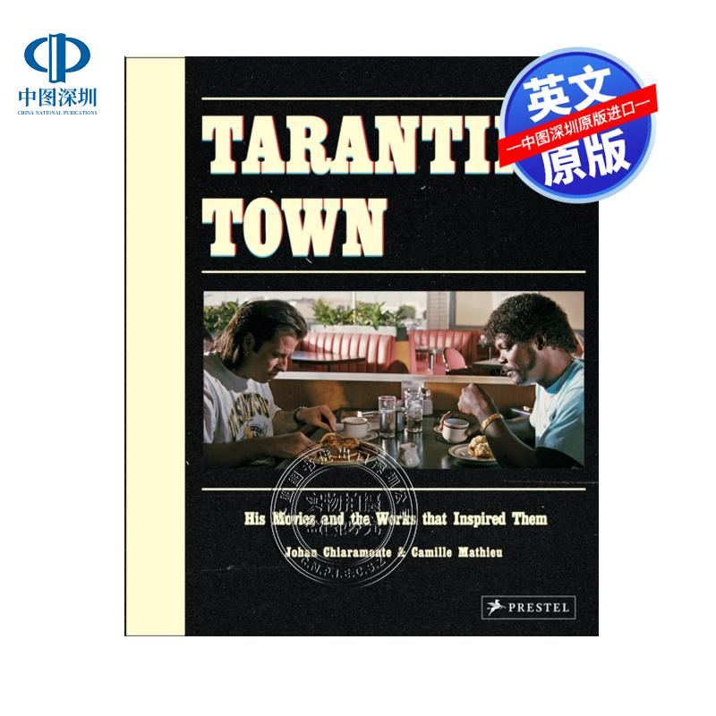 现货英文原版 塔伦蒂诺之城：他的电影和启发他们的作品 Tarantino Town