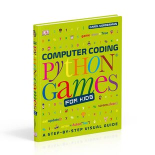 for DK图解儿童编程：用Python写游戏 Computer Python 正版 全彩版 现货 Games Kids儿童编程语言学习系列 英文原版 Coding 进口