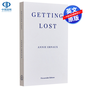 小说 Ernaux Getting PRIZE NOBEL 2022年诺贝尔文学奖得主安妮埃尔诺 Lost Annie 英文原版 LITERATURE 迷失