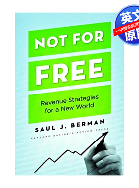 英文原版 不是免费的：新战略的执行要素和策略 精装 Not for Free: Revenue Strategies for a New World 哈佛商业评论管理指南