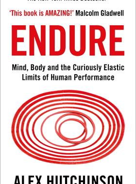 忍耐力 挑战极限 运动学 英文原版Endure: Mind, Body and the Curiously Elastic Limits of Human Performance 进口书籍正版