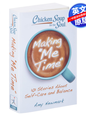 英文原版  心灵鸡汤：关于自我照顾和平衡时间的101个故事 Chicken Soup for the Soul: Making Me Time 自我励志提升读物