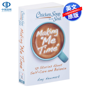 Time Chicken the for Soup 101个故事 Soul 英文原版 自我励志提升读物 心灵鸡汤：关于自我照顾和平衡时间 Making