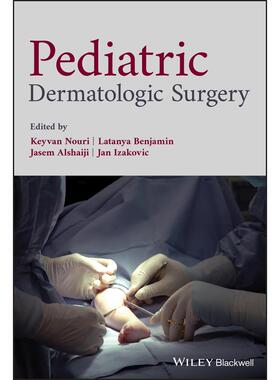 【预售 按需印刷】英文原版儿科皮肤外科手术Pediatric Dermatologic Surgery原装进口正版书籍