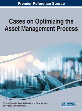 【预售 按需印刷】英文原版优化资产管理过程的案例Cases on Optimizing the Asset Management Process原装进口正版书籍