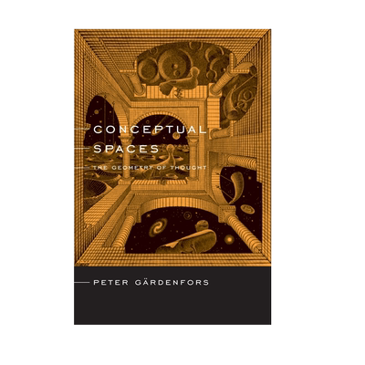 【预售 按需印刷】概念空间:思想的几何学 Conceptual Spaces: The Geometry of Thought 进口英文正版书籍