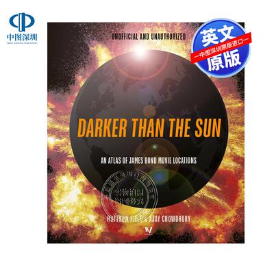 预售英文原版 比太阳黑暗 詹姆斯·邦德电影拍摄地地图集 007特工标志性任务指南Darker than the Sun James Bond Movie Locations