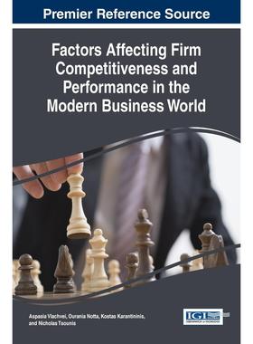 【预售 按需印刷】英文原版影响现代商业世界中公司竞争力和表现的因素Factors Affecting Firm Competitiveness and Performance