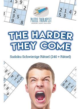 【预售 按需印刷】德文原版The Harder They Come | Sudoku Schwierige R?tsel (240 + R?tsel)德语ger进口原版正版书籍