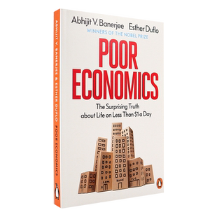 英文原版 Poor Economics 贫穷的本质 社会理论发展经济学 社会科学 诺贝尔经济学奖获得者班纳吉和迪弗洛作品