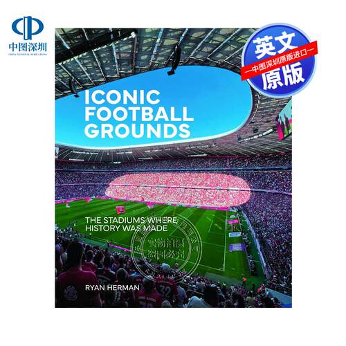 【10月发售】预售英文原版 Iconic Football Grounds 标志性足球场：世界传奇球场视觉之旅 Ryan Herman 艺术 精装 英版
