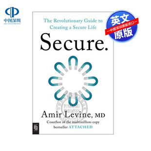 英文原版 安稳 心安之处 打造安全人生的革命性指南 Secure Amir Levine MD