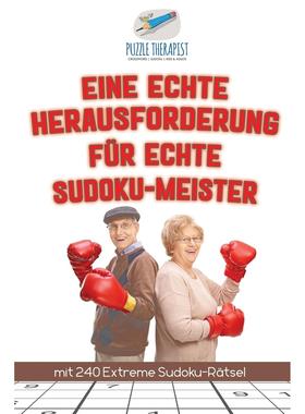 【预售 按需印刷】德文原版Eine Echte Herausforderung für Echte Sudoku-Meister | mit 240 Extreme Sudoku-R?tsel德语ger进口