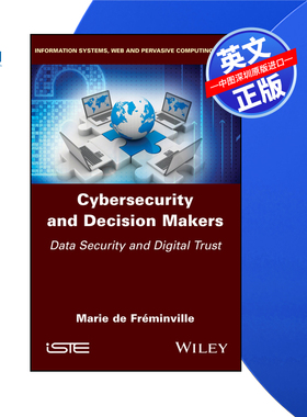 【预售 按需印刷】Wiley出版 网络安全和决策者:数据安全和数字信任 Cybersecurity and Decision Makers 进口英文正版书籍