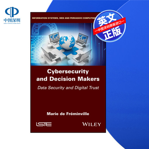 【预售 按需印刷】Wiley出版 网络安全和决策者:数据安全和数字信任 Cybersecurity and Decision Makers 进口英文正版书籍