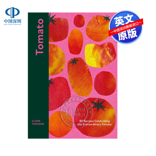 现货英文原版 番茄：庆祝非凡番茄的80种食谱 Tomato: 80 Recipes Celebrating the Extraordinary Tomato  进口书籍正版