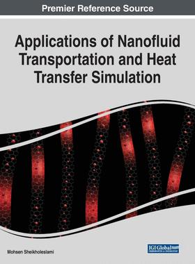 【预售 按需印刷】英文原版纳米流体运输及热传递模拟的应用Applications of Nanofluid Transportation and Heat Transfer Simula