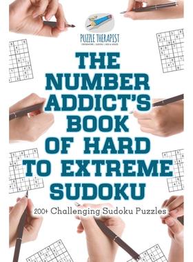 【预售 按需印刷】英文原版The Number Addict s Book of Hard to Extreme Sudoku | 200+ Challenging Sudoku Puzzles进口原版正