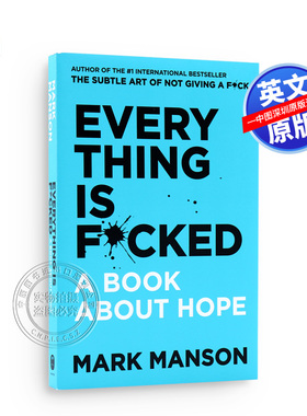 一本关于希望的书 重塑幸福作者新书 英文原版 Everything is f*cked: A Book about Hope 马克 曼森  Mark Manson 进口书