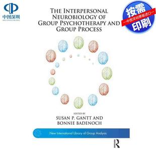 预售【按需印刷】英文原版 群体心理治疗和群体过程的人际神经生物学 The Interpersonal Neurobiology of Group Psychotherapy an