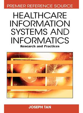 【预售 按需印刷】英文原版医疗信息系统和信息学Healthcare Information Systems and Informatics原装进口正版书籍