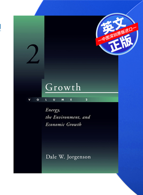 【预售 按需印刷】增长 第二卷:能源、环境与经济增长 Growth, Volume 2 戴尔·乔根森 Dale W. Jorgenson 进口英文正版书籍