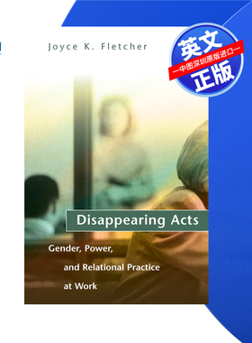【预售 按需印刷】消失的行为:工作中的性别、权力和关系实践 Disappearing Acts 进口英文正版书籍